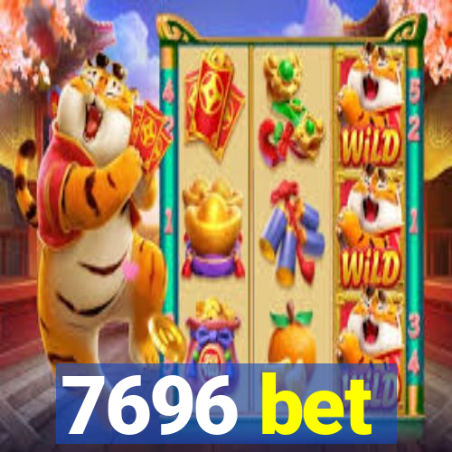 7696 bet